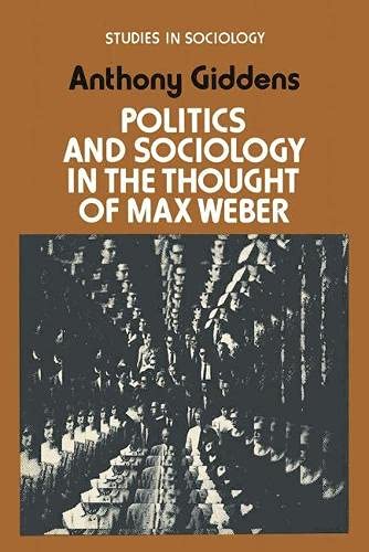 9780333134368: Politics and sociology in the thought of Max Weber (Studies in sociology)