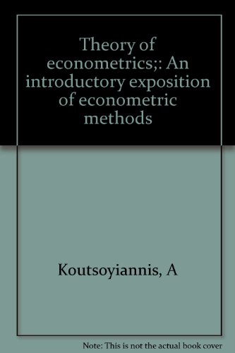 Imagen de archivo de Theory of Econometrics: An Introductory Exposition of Econometric Methods a la venta por Tiber Books