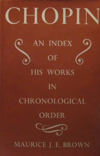 Beispielbild fr Chopin : An Index of His Works in Chronological Order zum Verkauf von Better World Books