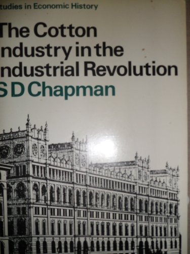 Beispielbild fr The Cotton Industry in the Industrial Revolution zum Verkauf von Better World Books