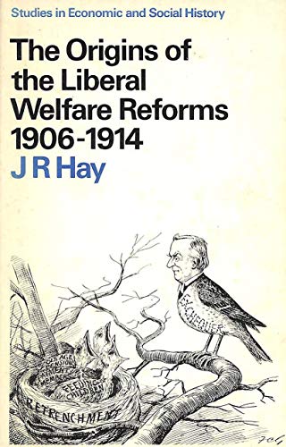 9780333135884: The origins of the liberal welfare reforms 1906-1914 (Studies in economic and social history)