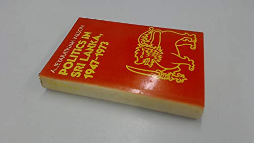 Beispielbild fr Politics in Sri Lanka, 1947-1973 zum Verkauf von Anybook.com