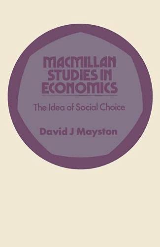 Stock image for The idea of social choice. (Macmillan studies in economics). Ex-Library. for sale by Yushodo Co., Ltd.