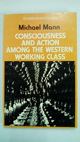 Beispielbild fr Consciousness and Action among the Western Working Class (Study in Sociology S.) zum Verkauf von WorldofBooks