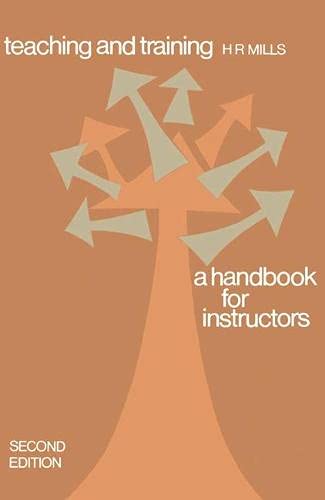 Stock image for Teaching and Training: Techniques for Instructors for sale by Goldstone Books