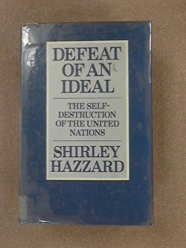 9780333140437: Defeat of an Ideal: Self Destruction of the United Nations