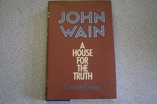 Beispielbild fr A house for the truth: critical essays zum Verkauf von Wonder Book