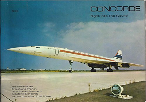 Stock image for Concorde: Flight into the Future for sale by WorldofBooks