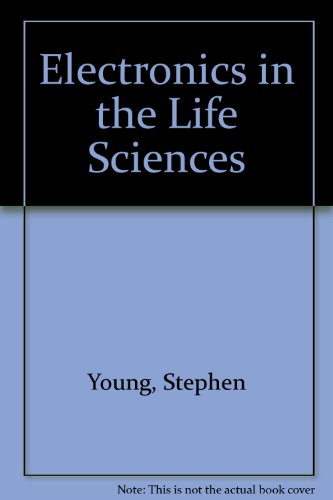 Electronics in the life sciences (9780333142714) by Stephen Young