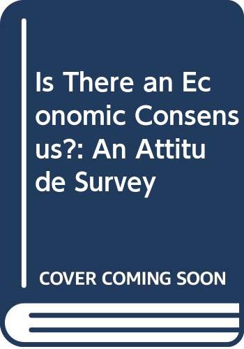 9780333144107: Is There an Economic Consensus?: An Attitude Survey