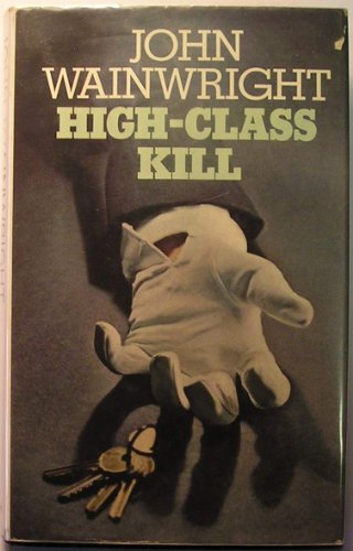 High-class kill (9780333144541) by Wainwright, John William