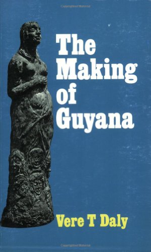 Imagen de archivo de The making of Guyana a la venta por Phatpocket Limited