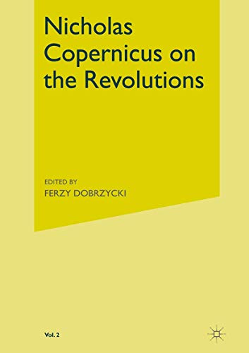 Imagen de archivo de On the Revolutions: Volume 2 [Hardcover] Copernicus, Nicholas; Rosen and Dobrzycki, Jerzy a la venta por Zebra Books