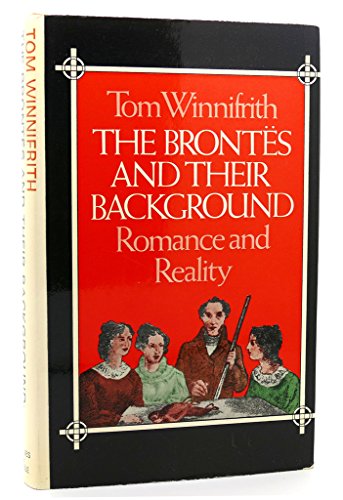 Stock image for The Brontes and Their Background: Romance and Reality for sale by Anybook.com