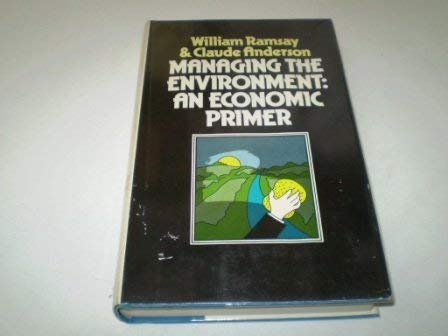 Imagen de archivo de Managing the Environment: An Economic Primer a la venta por WorldofBooks