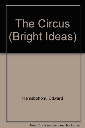 Stock image for The Circus (Bright Ideas) for sale by PsychoBabel & Skoob Books
