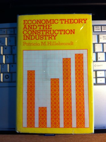Stock image for Economic Theory and the Construction Industry for sale by G. & J. CHESTERS