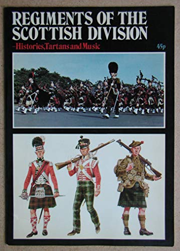 9780333149478: Regiments of the Scottish Division: Histories, Tartans and Music