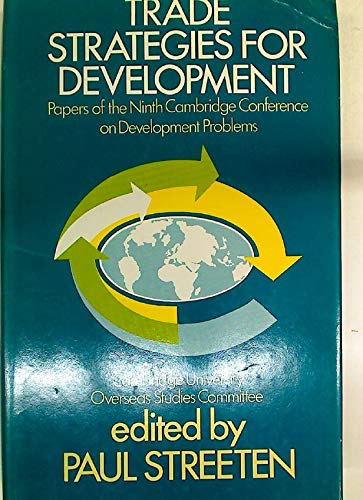 Stock image for Trade Strategies for Development: Papers of the Ninth Cambridge Conference on Development Problems, September 1972 for sale by Shadow Books