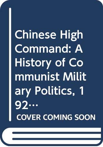 9780333150535: Chinese High Command: A History of Communist Military Politics, 1927-71