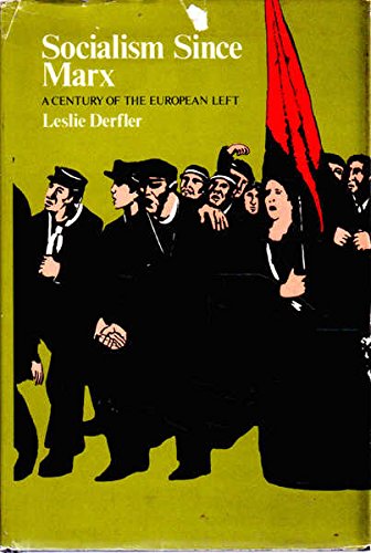 Stock image for Socialism Since Marx: A Century of the European Left for sale by Ergodebooks