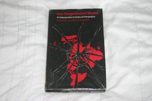 Beispielbild fr Our Fragmented World: Introduction to Political Geography (Macmillan student editions) zum Verkauf von Ergodebooks