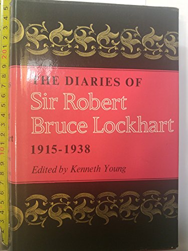 Stock image for The Diaries of Sir Robert Bruce Lockhart ; Volume 1: 1915-1938: v. 1 for sale by WorldofBooks