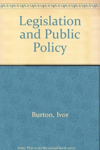 Stock image for Legislation and Public Policy Public Bills in the 1970 to 74 Parliament for sale by Webbooks, Wigtown