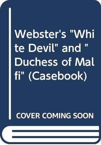 Stock image for Webster's "White Devil" and "Duchess of Malfi" (Casebook S.) for sale by WorldofBooks