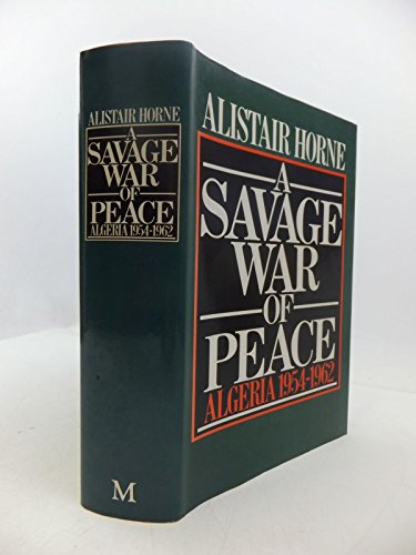 9780333155158: A Savage War of Peace: Algeria, 1954-62