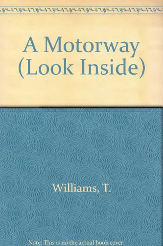 A Motorway (Look Inside) (9780333155219) by T. Williams