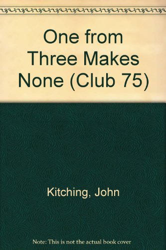Stock image for One from Three Makes None for sale by Re-Read Ltd