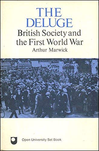 Stock image for The Deluge: British Society and the First World War for sale by WorldofBooks