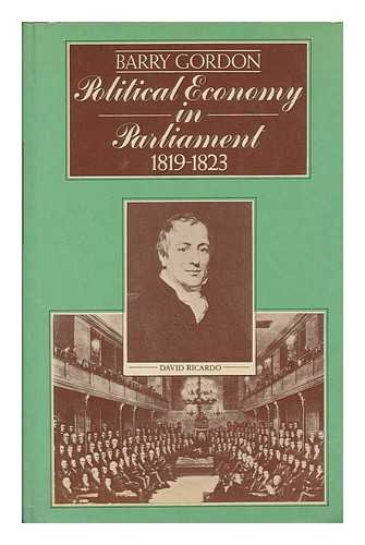 9780333155714: Political Economy in Parliament, 1819-23