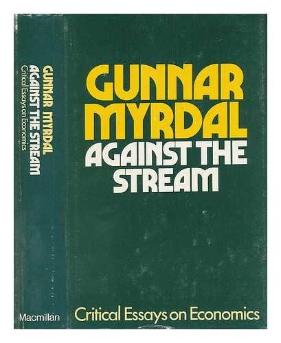 9780333165157: Against the Stream: Critical Essays on Economics