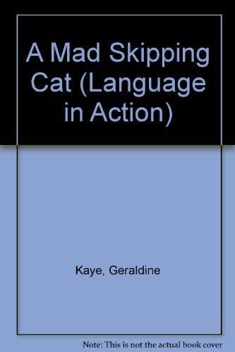 A Mad Skipping Cat (Language in Action) (9780333165829) by Kaye, Geraldine