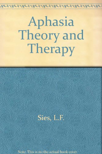 Imagen de archivo de Aphasia Theory and Therapy: Selected Lectures and Papers of Hildred Schuell. a la venta por Seagull Books