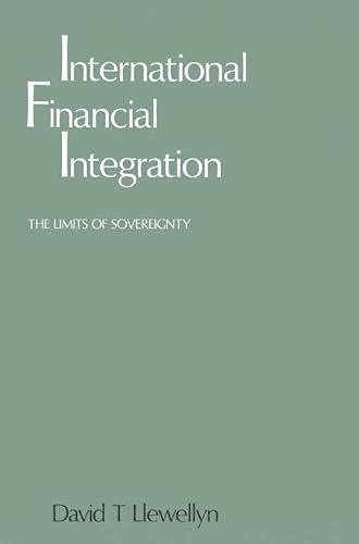 International Financial Integration: The Limits o (9780333167151) by David T. Llewellyn