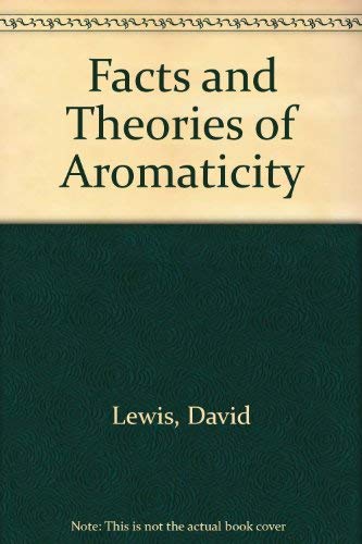 Facts and theories of aromaticity (9780333168158) by Lewis, David