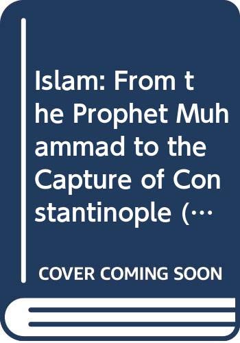 9780333168608: Islam: From the prophet Muhammad to the capture of Constantinople 2 Religion and Society (Documentary history of Western civilization)