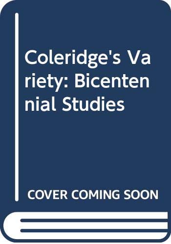 Stock image for Coleridge's Variety : Bicentenary Studies for sale by Better World Books Ltd