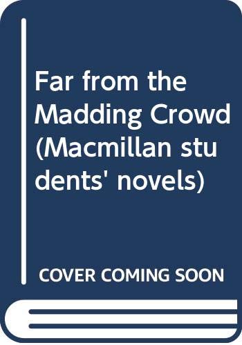 Beispielbild fr Far from the Madding Crowd (Macmillan students' novels) zum Verkauf von AwesomeBooks