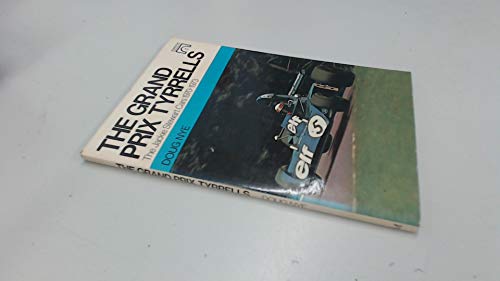 The Grand Prix Tyrrells: The Jackie Stewart cars 1970-1973 (9780333172865) by Nye, Doug