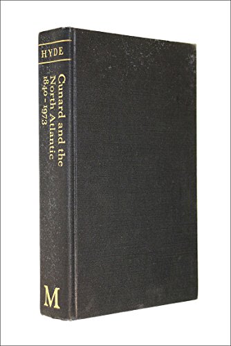 Beispielbild fr Cunard and the North Atlantic, 1840-1973: A History of Shipping and Financial Management zum Verkauf von WorldofBooks