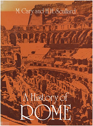 A History of Rome Down to the Reign of Constantine, Third Edition (9780333174401) by Cary, Max; Scullard, H.H.