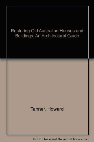 Stock image for Restoring old Australian houses & buildings for sale by Rainy Day Books (Australia)