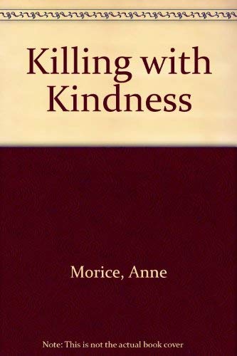 9780333176191: Killing with Kindness