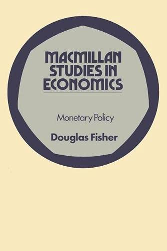 Stock image for Monetary policy. (Macmillan studies in economics). Ex-Library. for sale by Yushodo Co., Ltd.