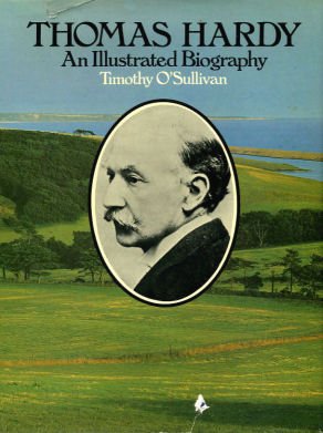 Beispielbild fr Thomas Hardy: An Illustrated Biography zum Verkauf von AwesomeBooks