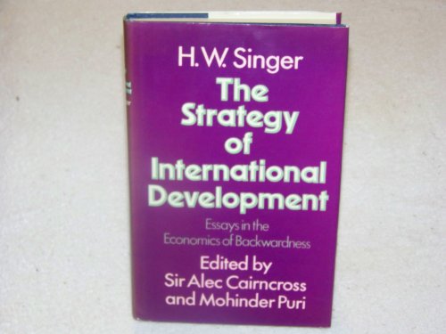 Stock image for Strategy of International Development: Essays in the Economics of Backwardness for sale by Ergodebooks